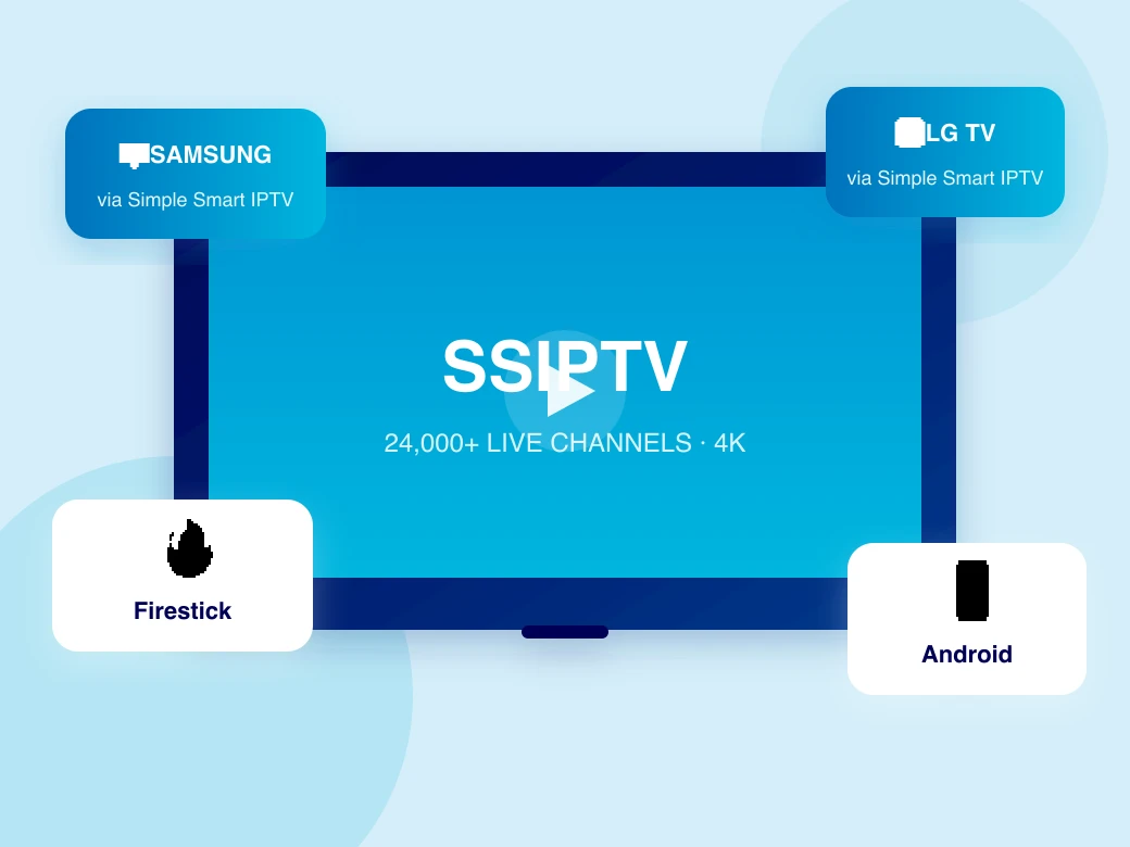 SSIPTV streaming 24,000+ live TV channels on Samsung, LG, Firestick and Android devices
